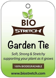 BIO STRETCH GARDEN TIE SOFT, STRONG & STRETCHY SUPPORTINGYOUR PLANT AS IT GROWS 100% BIODEGRADABLE WWW.BIOSTRETCH.COM