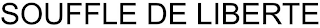 SOUFFLE DE LIBERTE