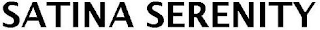 SATINA SERENITY