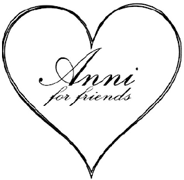 ANNI FOR FRIENDS
