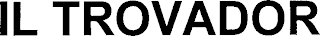 IL TROVADOR