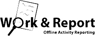 WORK & REPORT OFFLINE ACTIVITY REPORTING