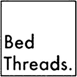 BED THREADS.