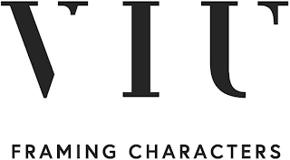 VIU FRAMING CHARACTERS