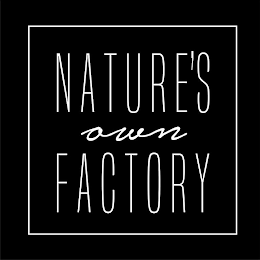 NATURE'S OWN FACTORY