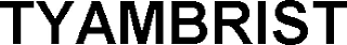 TYAMBRIST