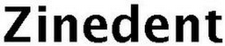 ZINEDENT