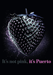 IT'S NOT PINK, IT'S PUERTO