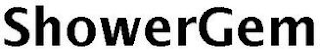 SHOWERGEM