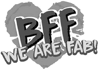 BFF WE ARE FAB!