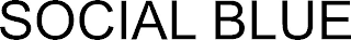 SOCIAL BLUE