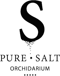 S PURE SALT ORCHIDARIUM