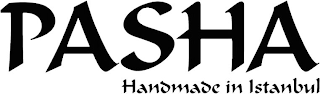 PASHA HANDMADE IN ISTANBUL