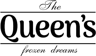 THE QUEEN'S FROZEN DREAMS