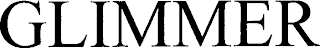 GLIMMER