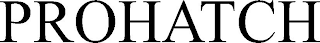 PROHATCH