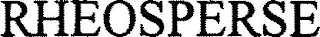 RHEOSPERSE
