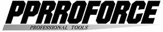 PPRROFORCE PROFESSIONAL TOOLS