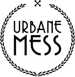 URBANE MESS