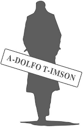 A-DOLFO T-IMSON