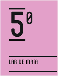 5º LAR DE MAÍA