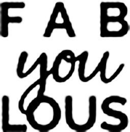 FAB YOU LOUS