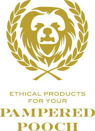 ETHICAL PRODUCTS FOR YOUR PAMPERED POOCH