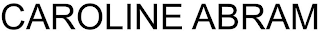 CAROLINE ABRAM