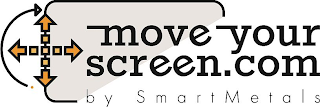 MOVE YOUR SCREEN.COM BY SMARTMETALS