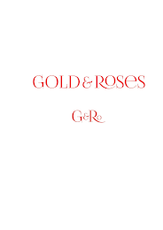 GOLD & ROSES G&RO