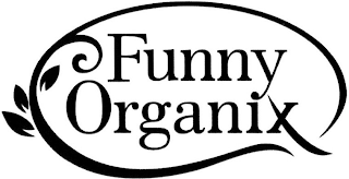 FUNNY ORGANIX