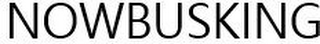 NOWBUSKING