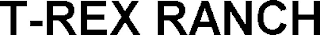 T-REX RANCH