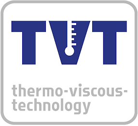 TVT THERMO-VISCOUS-TECHNOLOGY