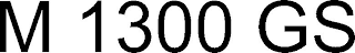 M 1300 GS