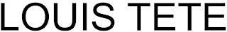 LOUIS TETE