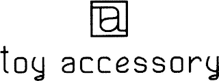 TA TOY ACCESSORY