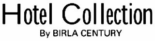 HOTEL COLLECTION BY BIRLA CENTURY