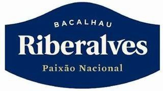 BACALHAU RIBERALVES PAIXÃO NACIONAL