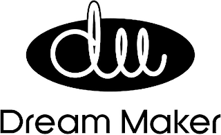 DM DREAM MAKER