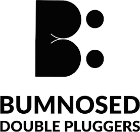 B: BUMNOSED DOUBLE PLUGGERS
