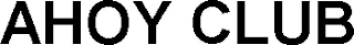 AHOY CLUB