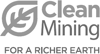 CLEAN MINING FOR A RICHER EARTH