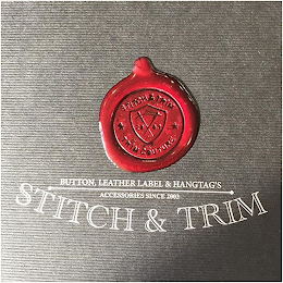 STITCH & TRIM TRIM COUTURE BUTTON, LEATHER LABEL & HANGTAG'S" AND ACCESSORIES SINCE 2003 STITCH & TRIM