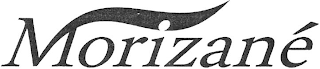 MORIZANÉ