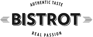 AUTHENTIC TASTE BISTROT REAL PASSION