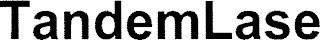 TANDEMLASE