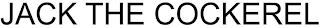 JACK THE COCKEREL