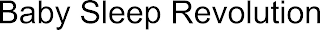 BABY SLEEP REVOLUTION