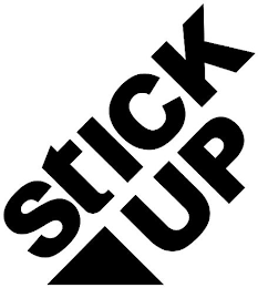 STICK UP